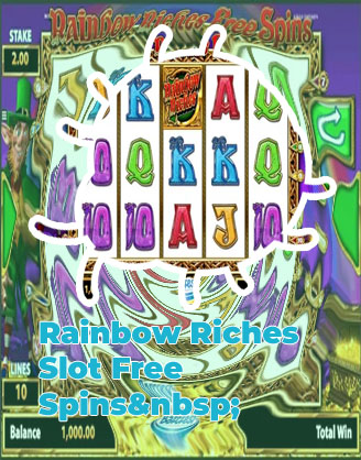 Rainbow riches slot machine play for free