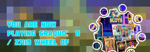 Wheel of fortune slots